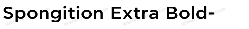 Spongition Extra Bold字体转换 Spongition Extra Bold字体转换